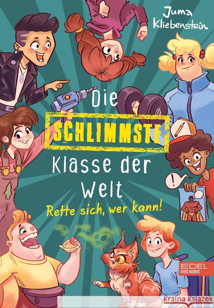 Die schlimmste Klasse der Welt (Band 2) Kliebenstein, Juma 9783961293063 Edel Kids Books - ein Verlag der Edel Verlags