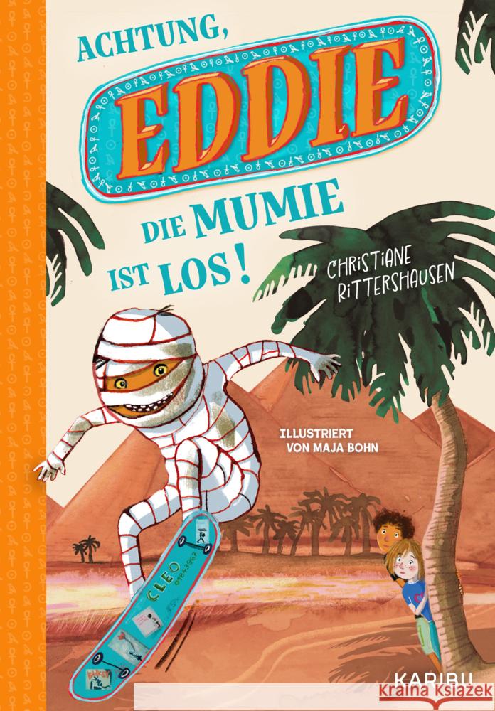 Eddie (Band 1) - Achtung, die Mumie ist los! Rittershausen, Christiane 9783961293155