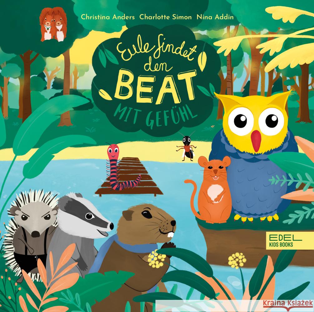 Eule findet den Beat - mit Gefühl Simon, Charlotte, Addin, Nina, Anders, Christina 9783961293254 Edel Kids Books - ein Verlag der Edel Verlags