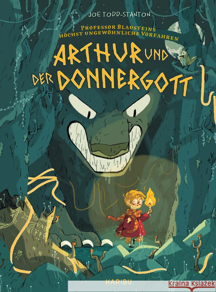 Professor Blausteins höchst ungewöhnliche Vorfahren - Arthur und der Donnergott Todd-Stanton, Joe 9783961293506 Karibu