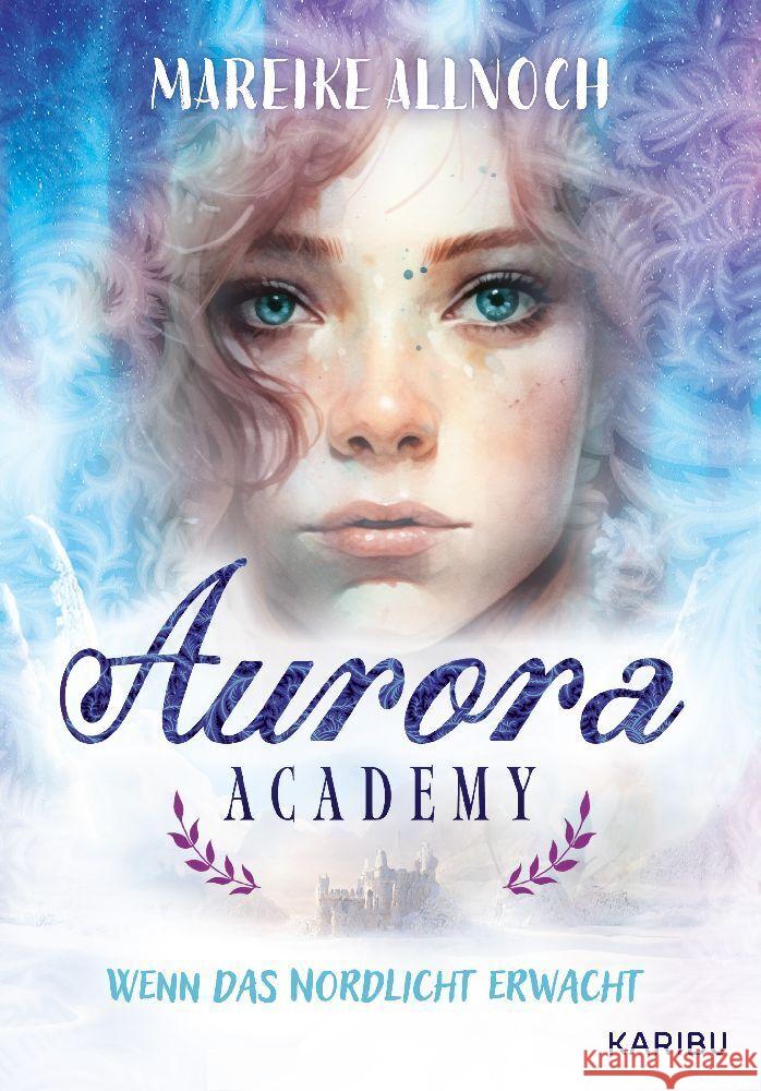 Aurora Academy (Band 1) - Wenn das Nordlicht erwacht Allnoch, Mareike 9783961293711