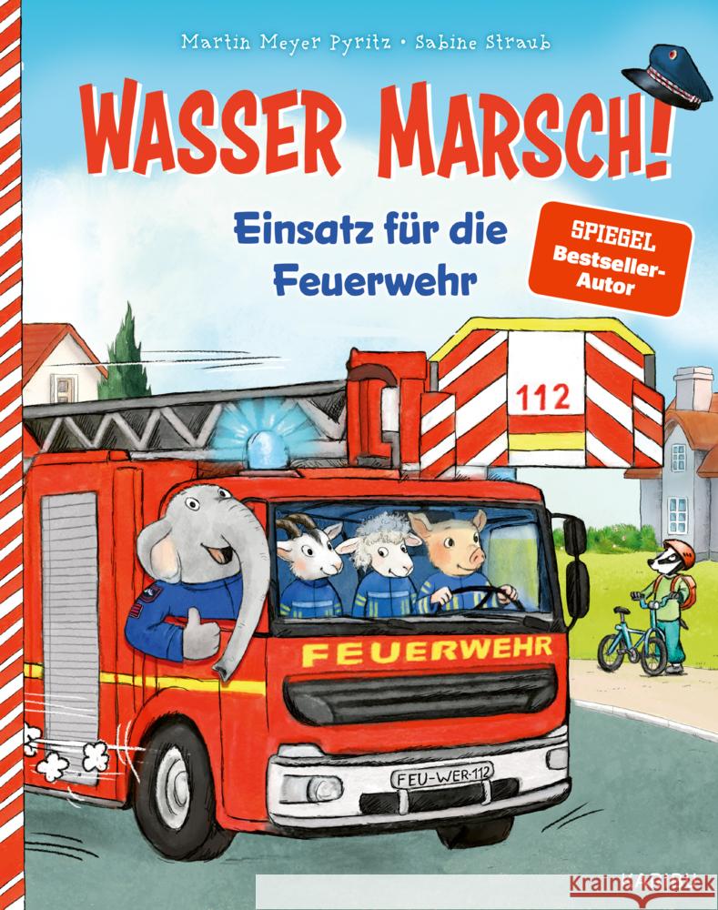 Wasser marsch! Einsatz für die Feuerwehr Meyer-Pyritz, Martin 9783961293889