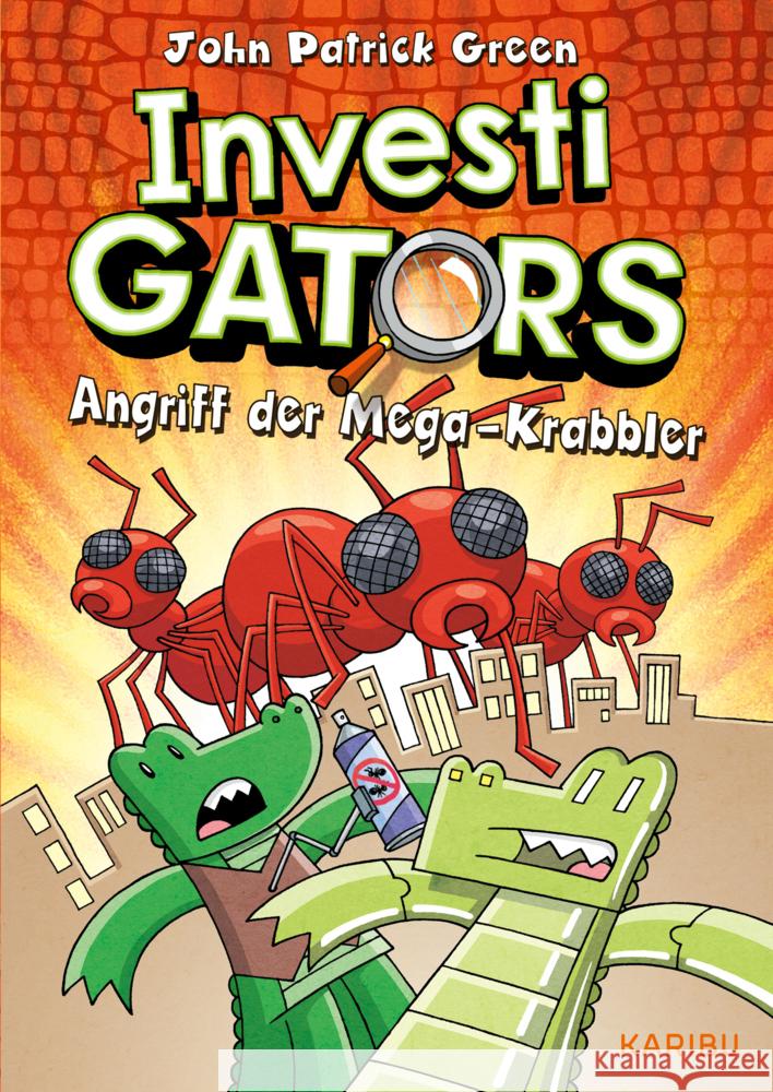 InvestiGators (Band 4) - Angriff der Mega-Krabbler Green, John Patrick 9783961294893