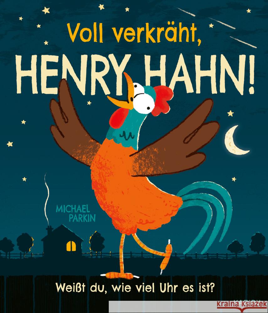 Voll verkräht, Henry Hahn! Parkin, Michael 9783961294909