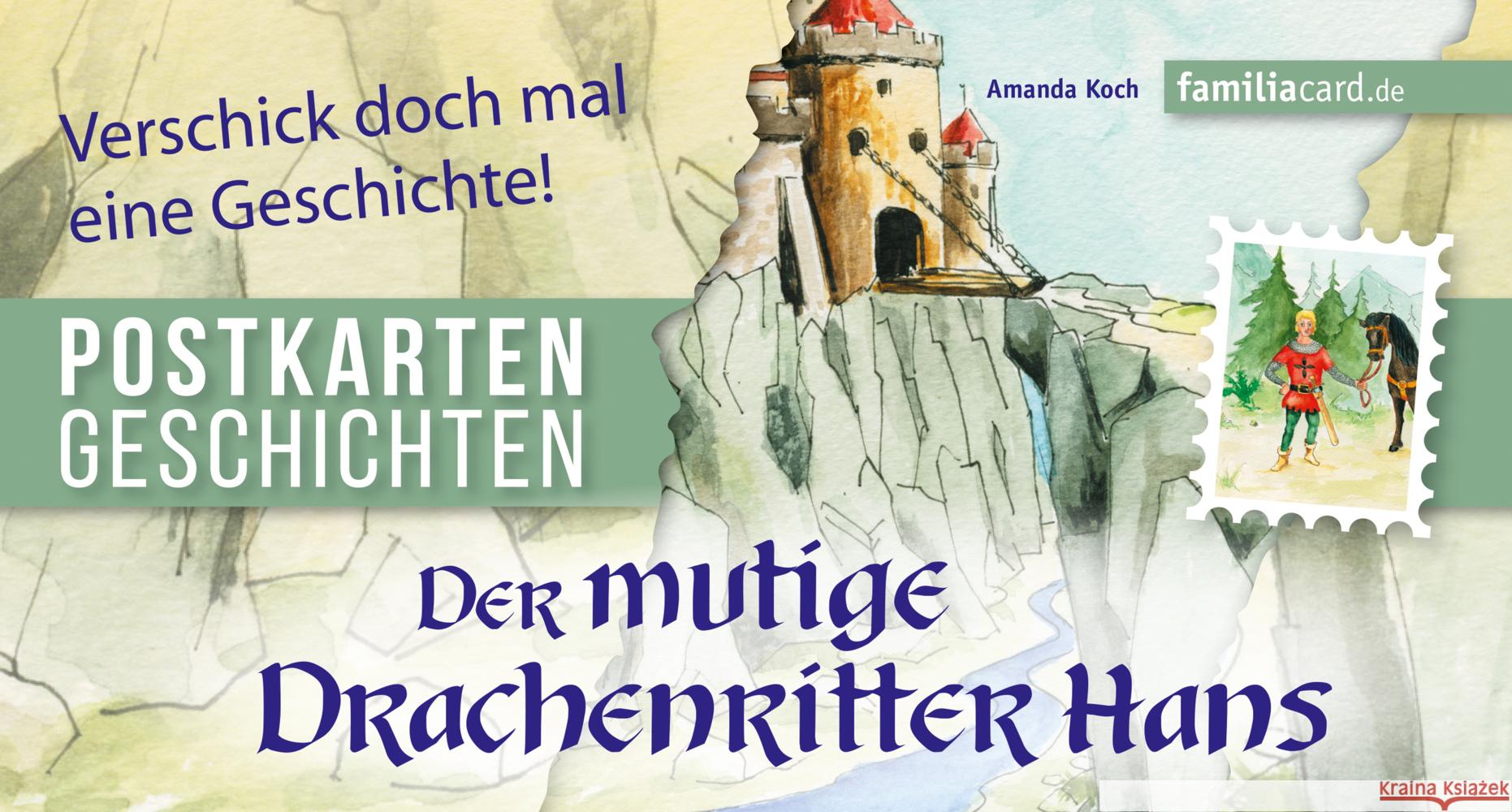 Der mutige Drachenritter Hans : Postkartengeschichte Koch, Amanda 9783961311231 familia Verlag