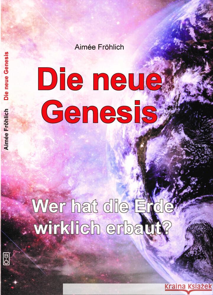 Die neue Genesis Fröhlich, Aimée 9783961330225 Best-Off-Verlag