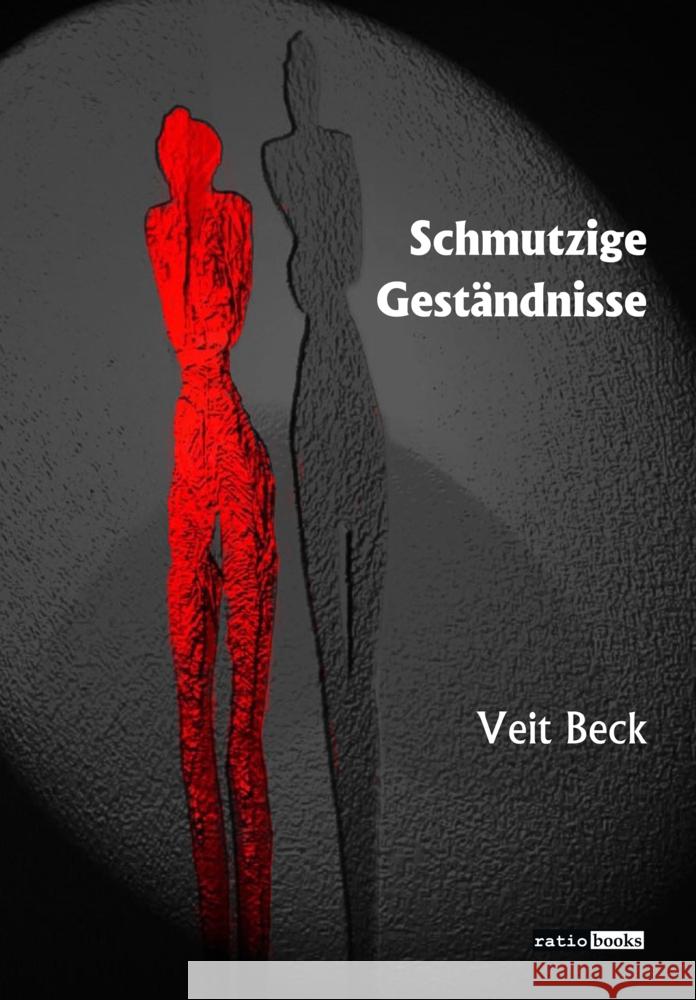 Schmutzige Geständnisse Beck, Veit 9783961361601