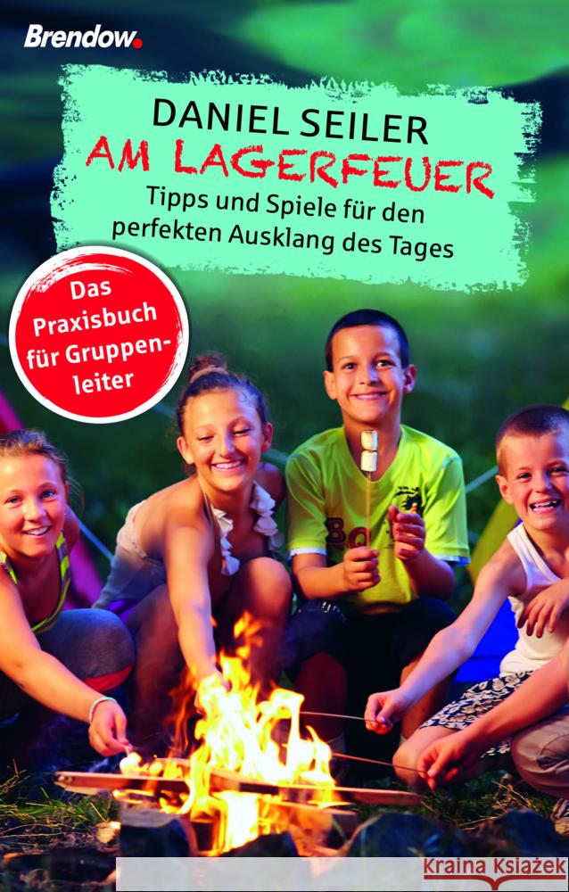 Am Lagerfeuer Seiler, Daniel 9783961402106