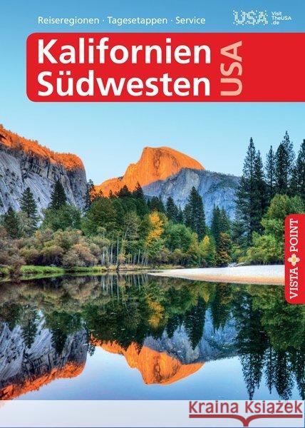 Kalifornien & Südwesten USA - VISTA POINT Reiseführer A bis Z Schmidt-Brümmer, Horst; Sieler, Carina 9783961413980 Vista Point Verlag