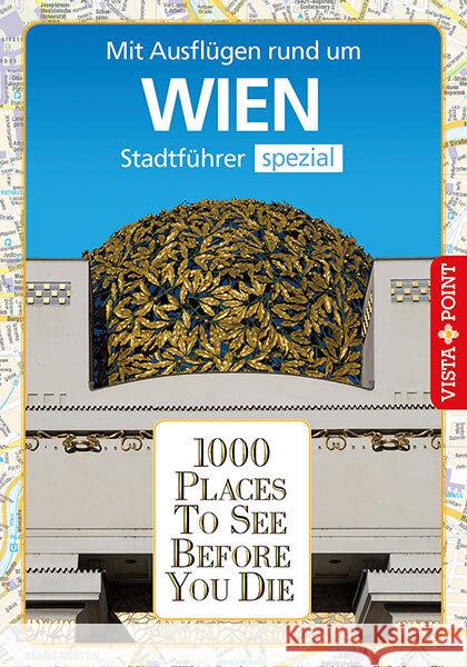 1000 Places To See Before You Die Rotter, Julia, Mischke, Roland 9783961416301 Vista Point Verlag