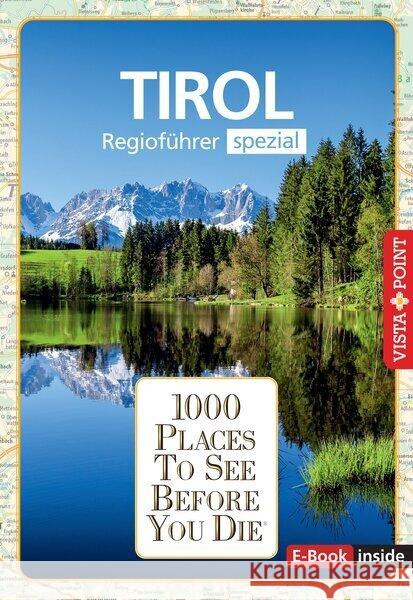 Reiseführer Tirol. Regioführer inklusive Ebook. Ausflugsziele, Sehenswürdigkeiten, Restaurants & Hotels uvm. Blisse, Manuela, Lehmann, Uwe, Leutner, Christina 9783961418169 Vista Point Verlag