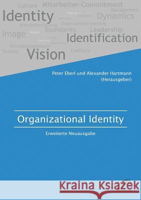 Organizational Identity. Erweiterte Neuausgabe Alexander Hartmann, Peter Eberl 9783961465057 Diplomica Verlag