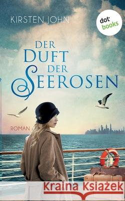 Der Duft der Seerosen: Roman John, Kirsten 9783961485086