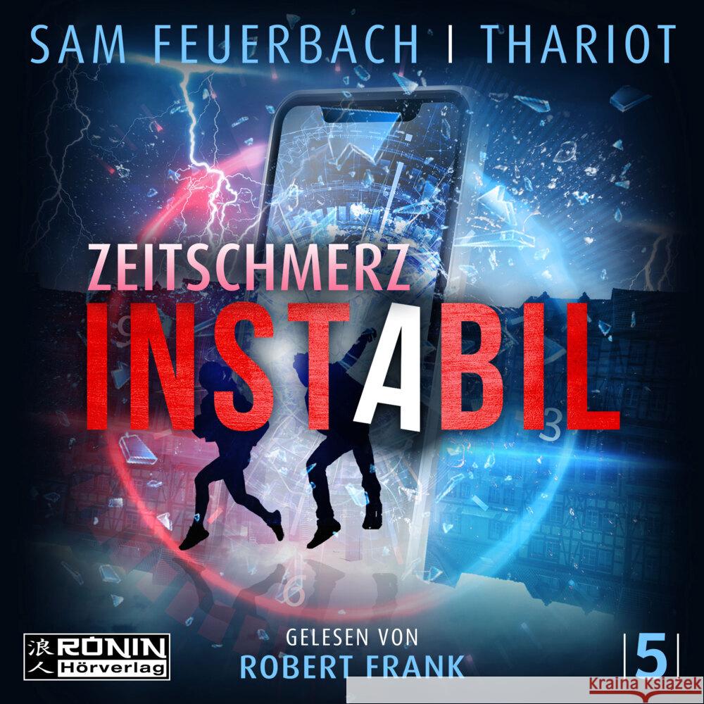 Instabil 5 - Zeitschmerz Feuerbach, Sam, Thariot 9783961544493 Ronin Hörverlag