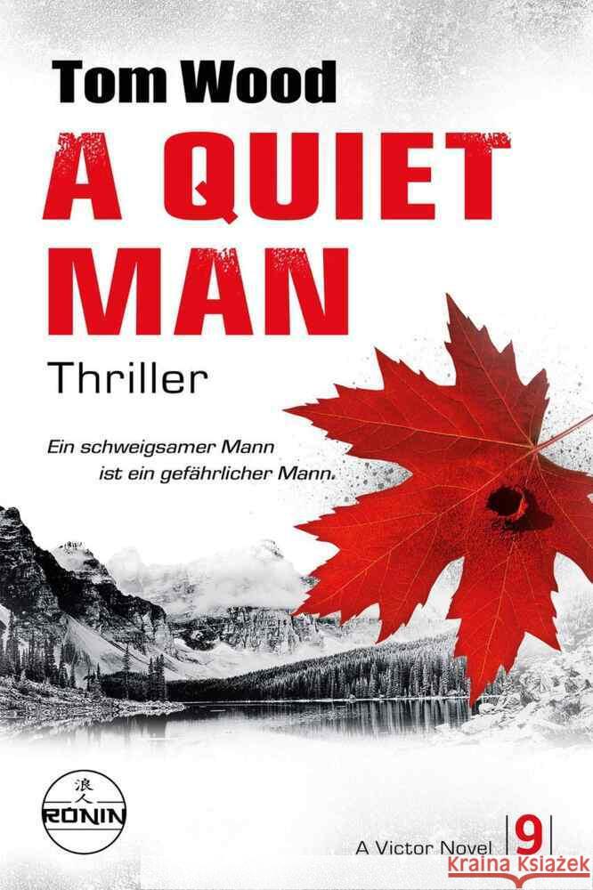 A Quiet Man. Ein schweigsamer Mann ist ein gefährlicher Mann. Wood, Tom 9783961545766 Ronin Hörverlag