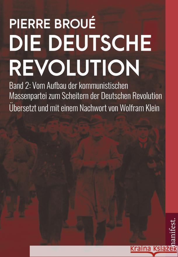 Die Deutsche Revolution (Band 2) Broué, Pierre 9783961561155 Manifest Verlag