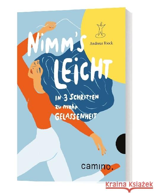 Nimm's leicht! : In 3 Schritten zu mehr Gelassenheit Rieck, Andreas 9783961570218 camino