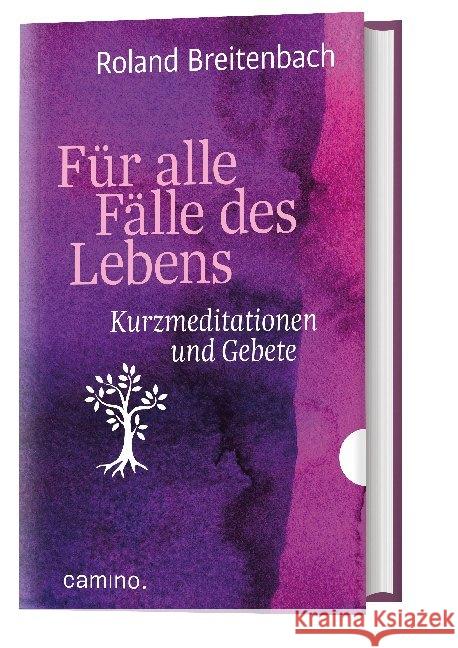 Für alle Fälle des Lebens : Kurzmeditationen und Gebete Breitenbach, Roland 9783961571291 camino