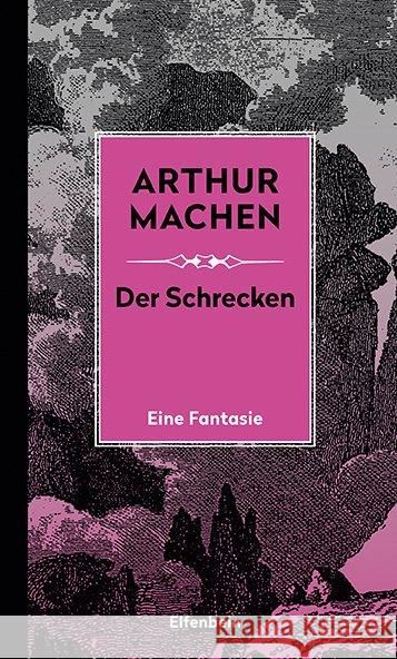 Der Schrecken : Eine Phantasie Machen, Arthur 9783961600236 Elfenbein