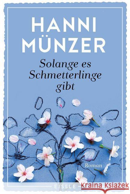 Solange es Schmetterlinge gibt : Roman Münzer, Hanni 9783961610136