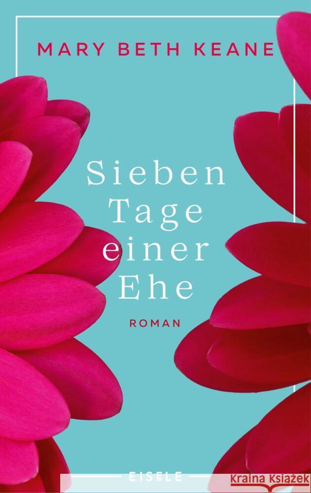 Sieben Tage einer Ehe Keane, Mary Beth 9783961611874 Eisele Verlag