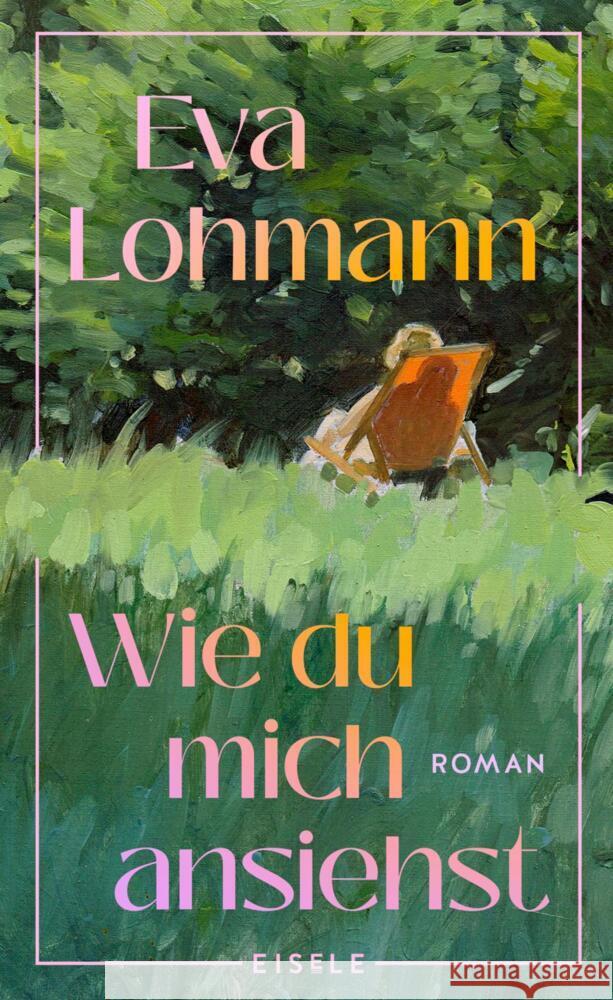 Wie du mich ansiehst Lohmann, Eva 9783961612505