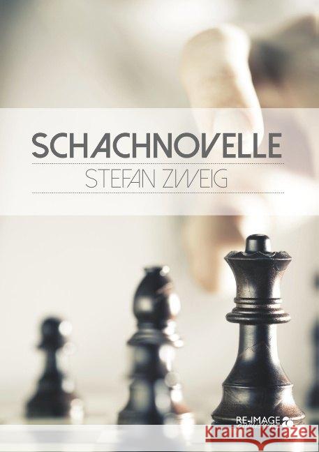 Schachnovelle Stefan, Zweig 9783961649990