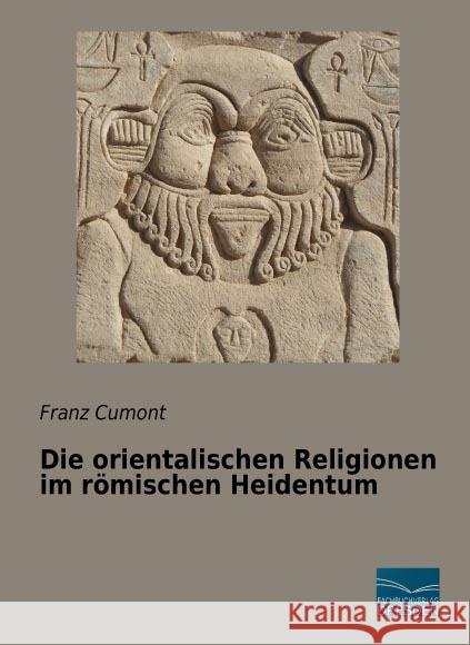 Die orientalischen Religionen im römischen Heidentum Cumont, Franz 9783961690633