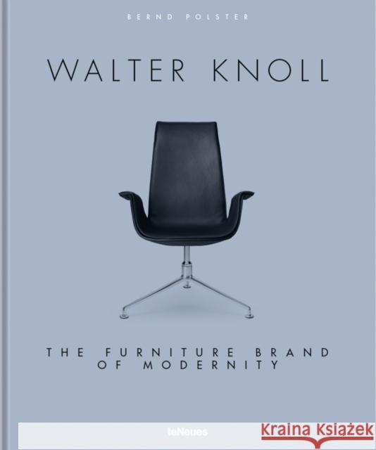 Walter Knoll: The Furniture Brand of Modernity Polster, Bernd 9783961711796 Te Neues Publishing Company
