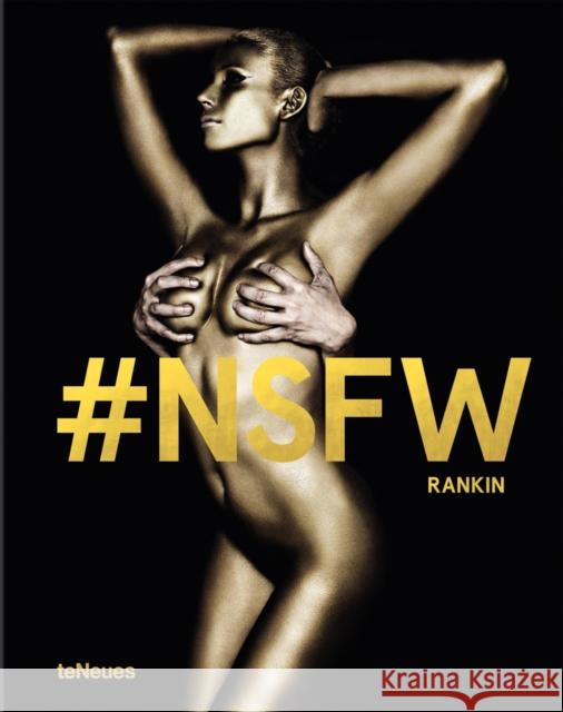 #NSFW Rankin 9783961712137 Te Neues Publishing Company