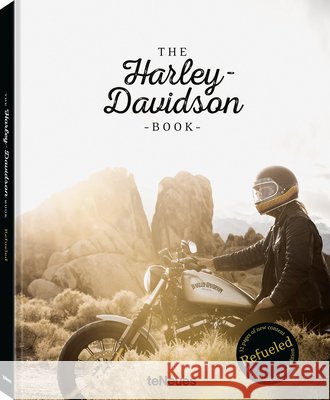 The Harley-Davidson Book - Refueled teNeues 9783961712991 teNeues Publishing UK Ltd
