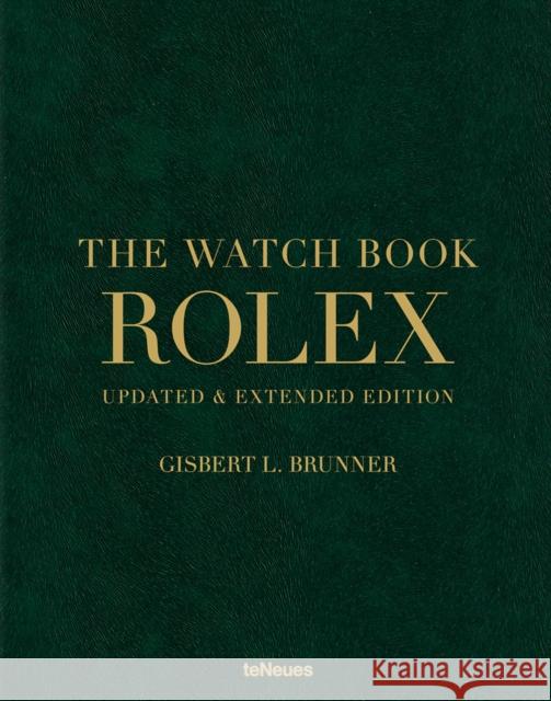 The Watch Book Rolex Gisbert L. Brunner 9783961713745 Teneues Publishing Company LP