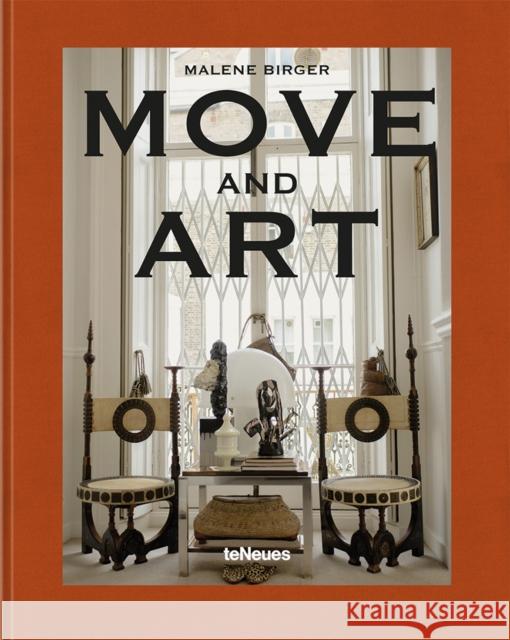 Move and Art Birger, Malene 9783961714155 teNeues Publishing UK Ltd