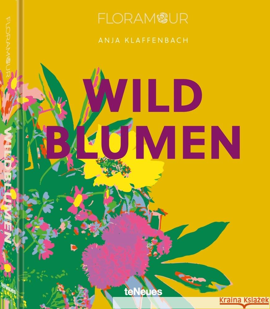 Floramour: Wildblumen Klaffenbach, Anja 9783961715404 teNeues Verlag