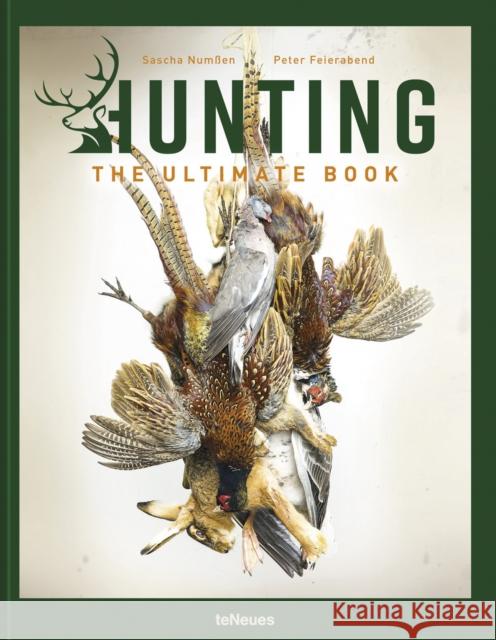 Hunting: The Ultimate Book  9783961715442 teNeues Publishing UK Ltd