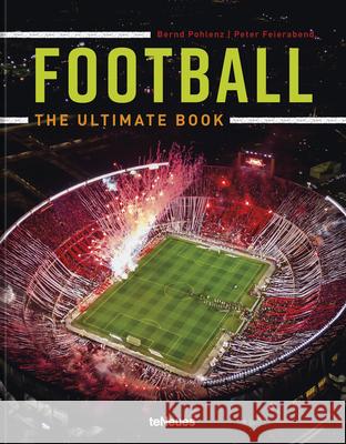 Football: The Ultimate Book  9783961715565 teNeues Publishing UK Ltd