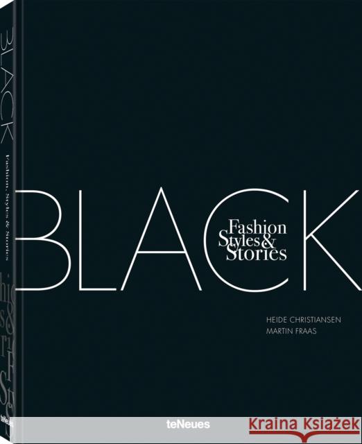 The Black Book: Fashion, Styles & Stories Heide Christiansen Martin Fraas 9783961715619 Te Neues Publishing Company