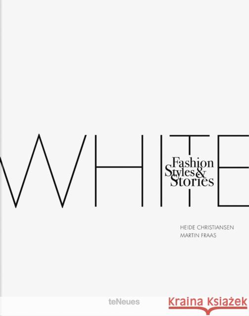 The White Book: Fashion, Styles & Stories Martin Fraas 9783961715916