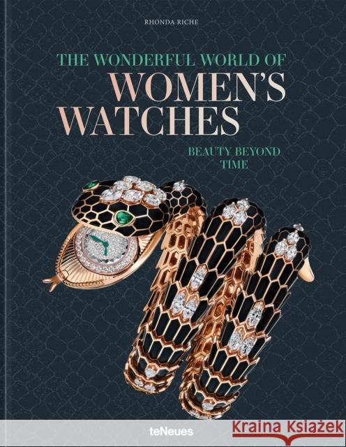 The Wonderful World of Women's Watches: Beauty Beyond Time Teneues Teneues 9783961716050 Te Neues Publishing Company