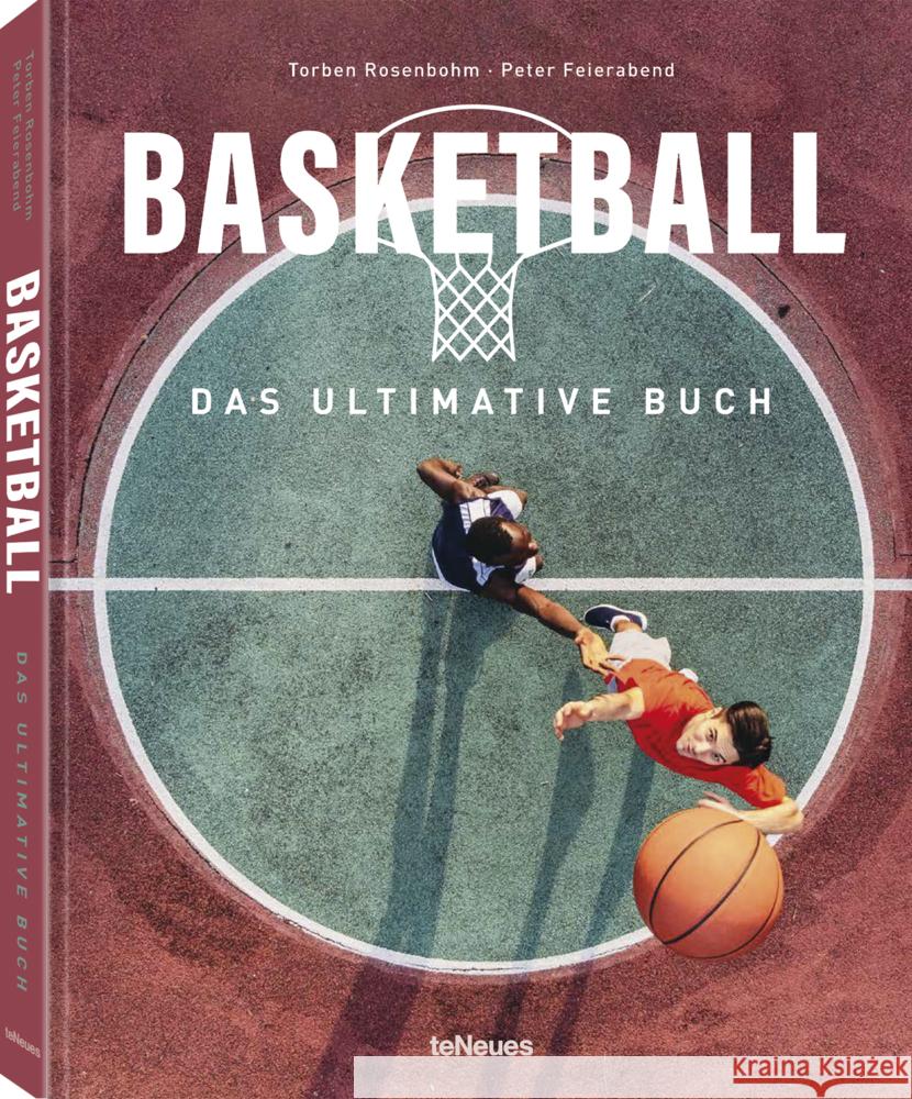 Basketball - Das ultimative Buch Feierabend, Peter, Rosenbohm, Torben 9783961716319