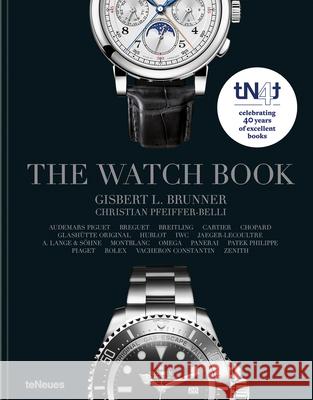 The Watch Book I: tN4t Gisbert L. Brunner 9783961716500 teNeues Publishing UK Ltd