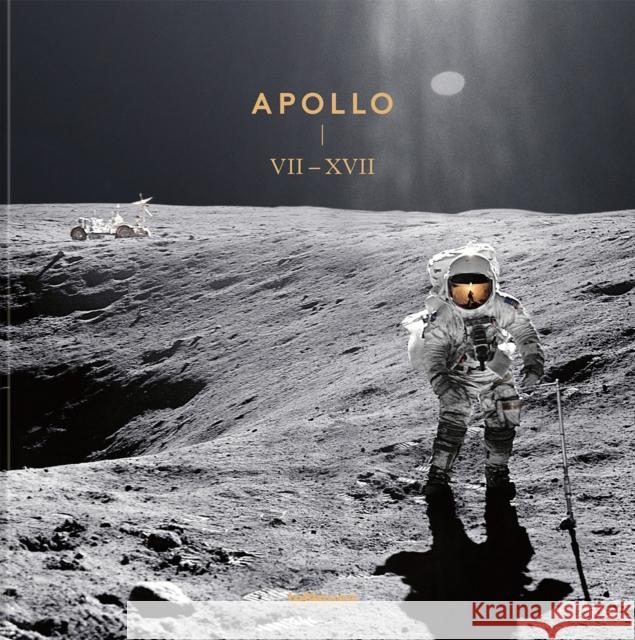Apollo VII-XVII: Revised and Extended Edition Delano Steenmeijer 9783961717064 Te Neues Publishing Company