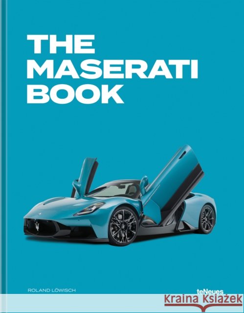 The Maserati Book Michael Kockritz 9783961717583 Te Neues Publishing Company