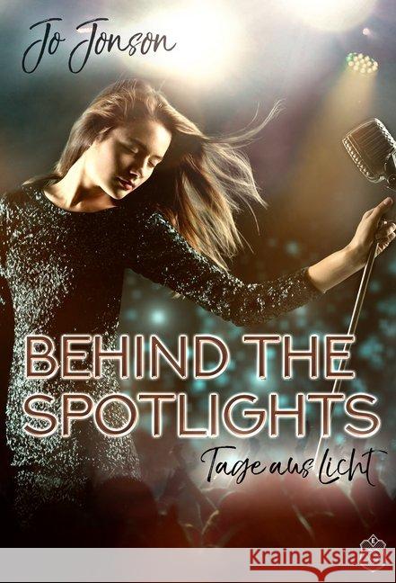 Behind the Spotlights : Tage aus Licht Jonson, Jo 9783961730421