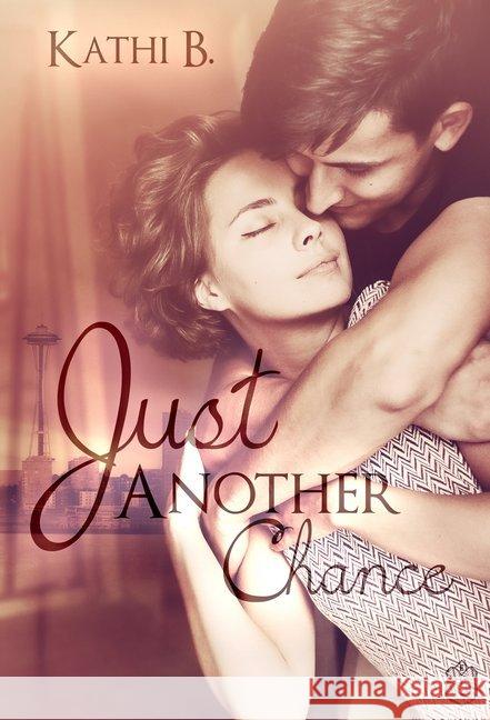 Just Another Chance B., Kathi 9783961730445 Eisermann Verlag