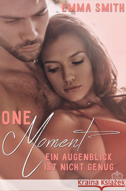 One Moment - Ein Augenblick ist nicht genug Smith, Emma 9783961730759 Eisermann Verlag