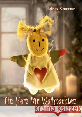 Ein Herz f?r Weihnachten Brigitte Kemptner 9783961742776