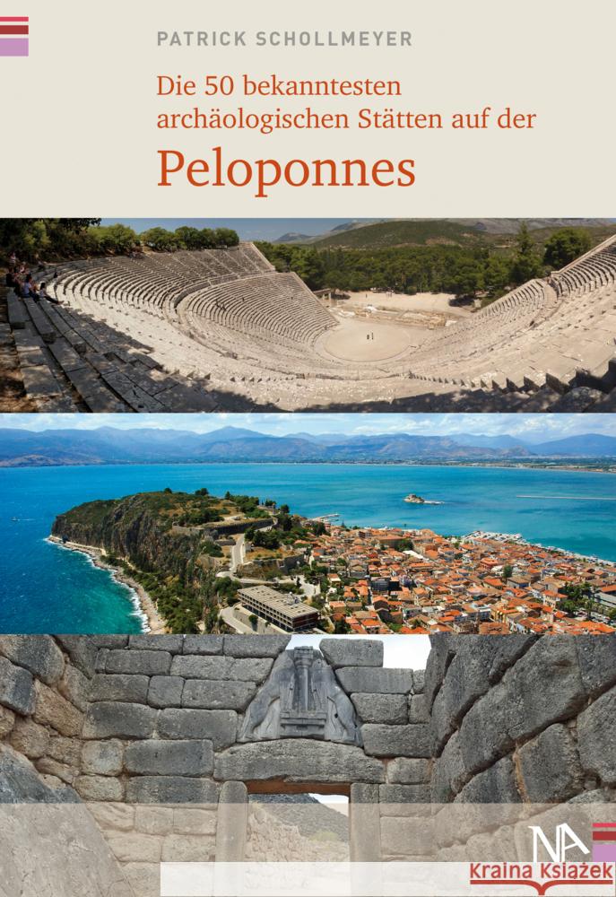 Die 40 bekanntesten archäologischen Stätten auf der Peloponnes Schollmeyer, Patrick 9783961762095