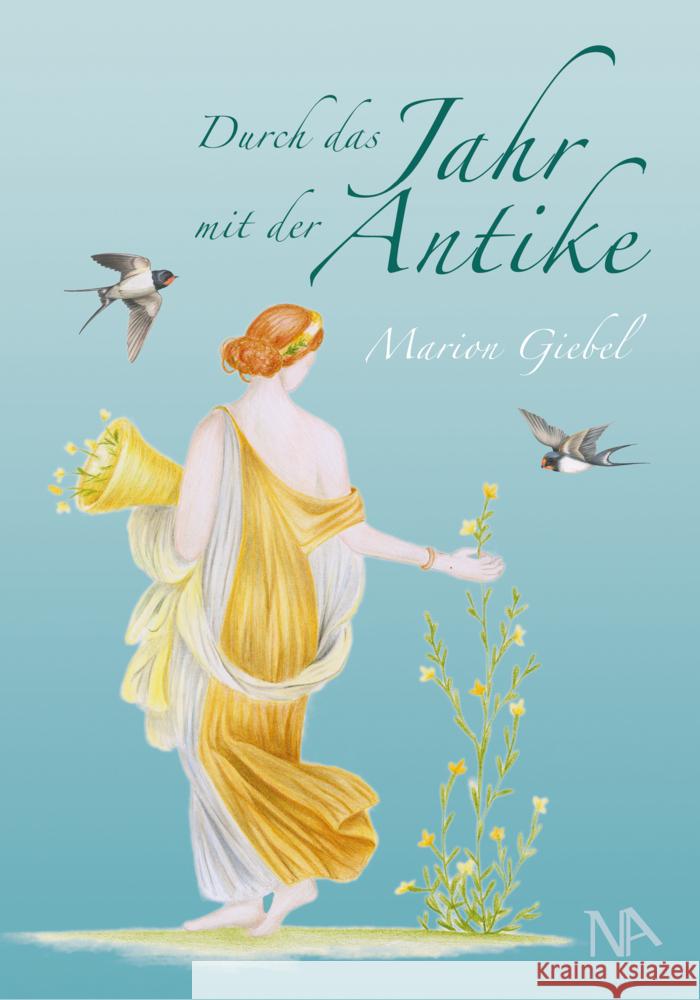 Durch das Jahr mit der Antike Giebel, Marion 9783961762101