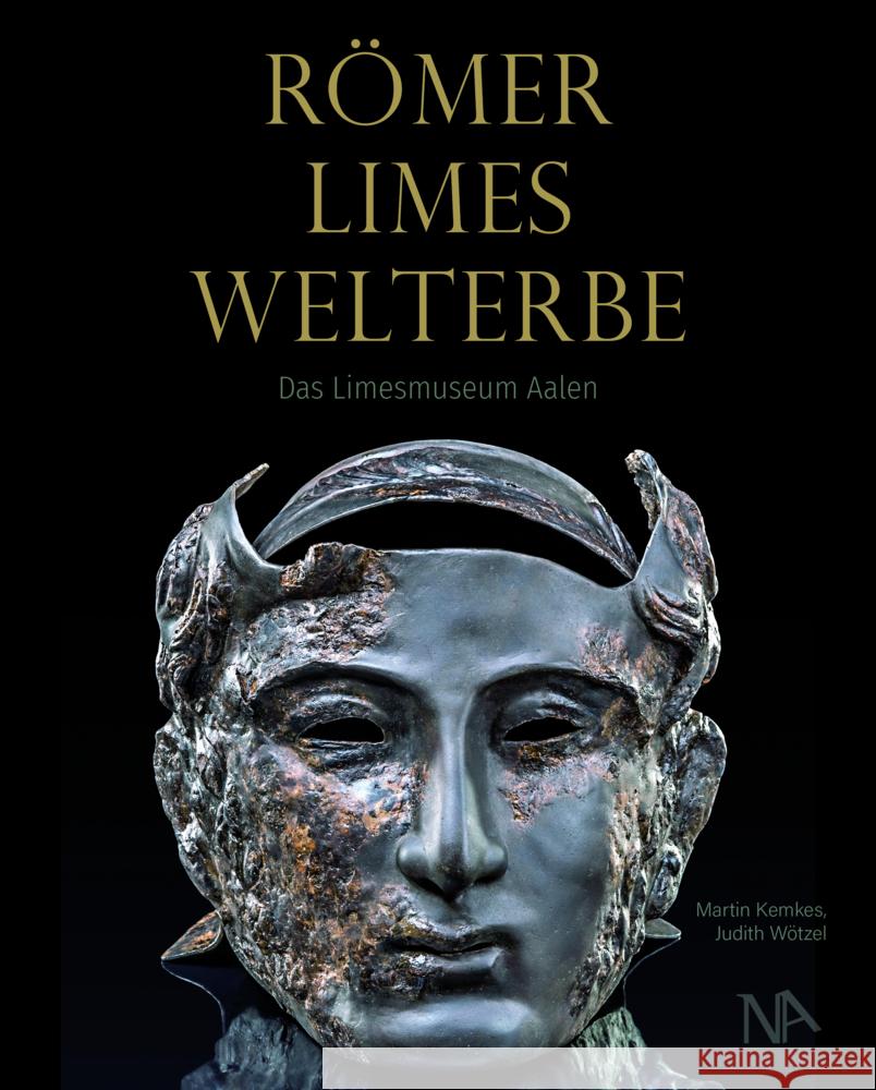 RÖMER - LIMES - WELTERBE Kemkes, Martin, Wötzel, Judith 9783961762828